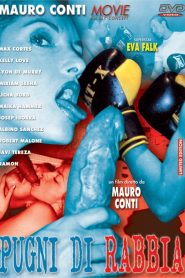 Pugni Di Rabbia Sex Full Movie