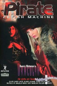 Pirate Fetish Machine 26: Draculya the Girls are Hungry Sex Full Movie