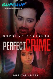 18+ Perfect Crime S01E01 WebSeries (2021)| Drama,Romance |India