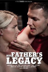 His Father’s Legacy Sex Full Movies
