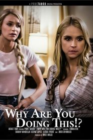 Why Are You Doing This Sex Full Movies