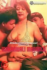 Makanwali Madamji (2021) UNCUT Hindi Hot Short Film BindasTimes