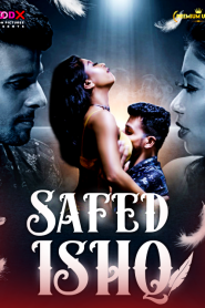 Safed Ishq S01E01 (2023) UNCUT Hindi Web Series Moodx