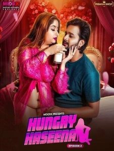 Hungry Haseena S01E02 (2024) UNCUT Hindi Web Series Moodx