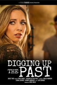Digging Up The Past (2025) Xxx Full Movies