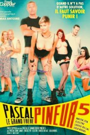 Pascal Le Grand Frere Pineur 5 (2012) Xxx Full Movies