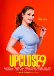Up Close 9 (2025) Xxx Full Movies