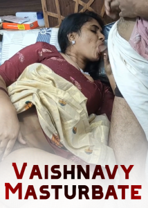 Vaishnavy Masturbate (2025) Malayalam Hot Short Films